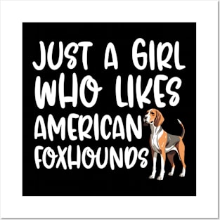 Just A Girl Who Likes American Foxhounds Posters and Art